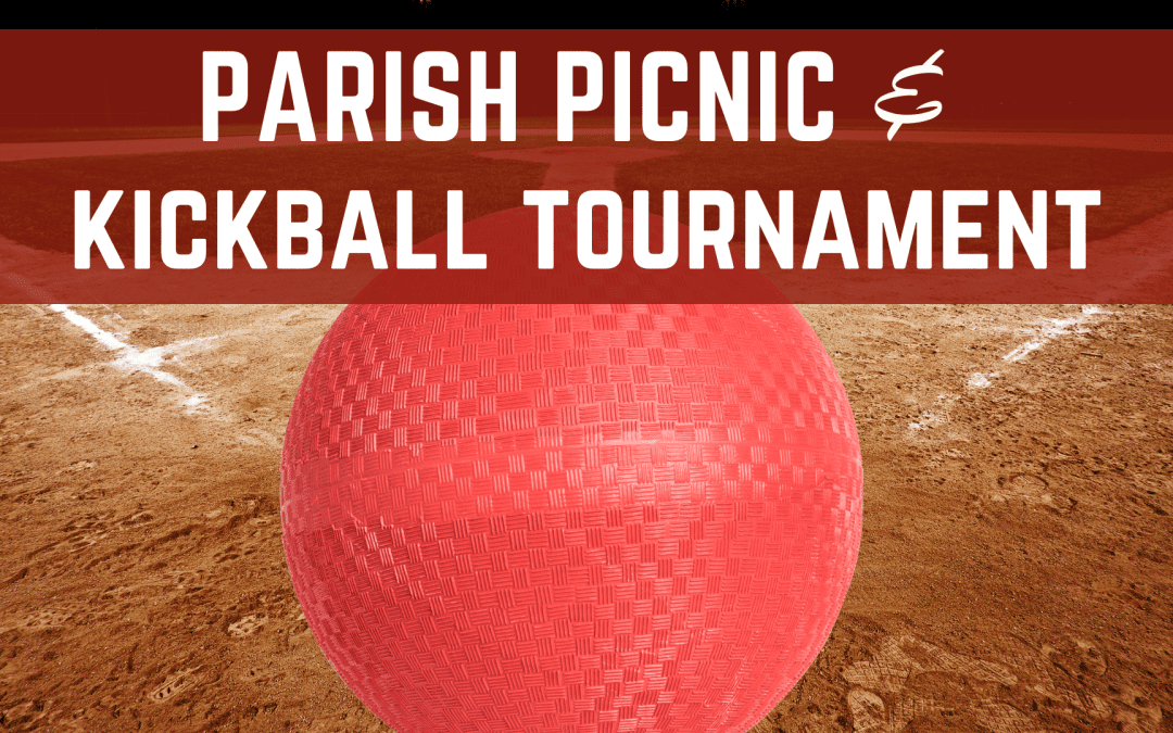Parish Picnic & Kickball Tournament September 2022