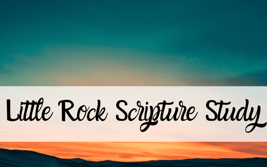 Little Rock Scripture Study, September 2022